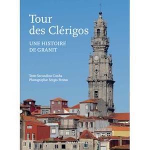 TOUR DES CLERIGOS : UNA HISTOIRE DE GRANT | 9789898309464 | CUNHA, SECUNDINO