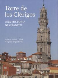 TORRE DE LOS CLERIGOS : UNA HISTORIA DE GRANITO | 9789898309457 | CUNHA, SECUNDINO