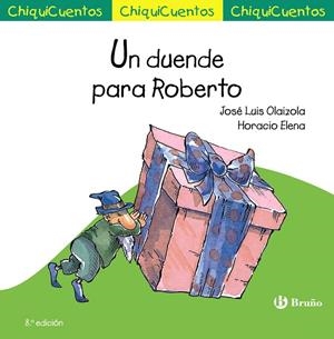 CHIQUICUENTO 09. UN DUENDE PARA ROBERTO | 9788469667910 | OLAIZOLA, JOSÉ LUIS