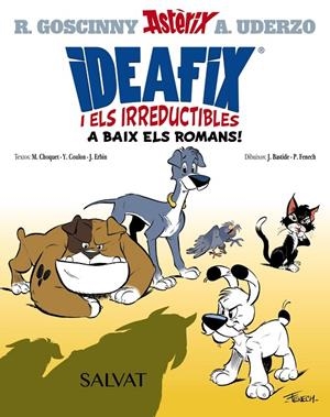 IDEAFIX I ELS IRREDUCTIBLES 01 : A BAIX ELS ROMANS! | 9788469666555 | GOSCINNY, RENÉ / CHOQUET, MATTHIEU / COULON, YVES / ERBIN, JÉRÔME