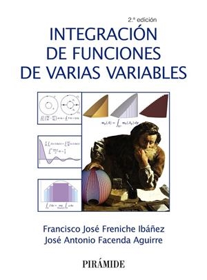 INTEGRACIÓN DE FUNCIONES DE VARIAS VARIABLES | 9788436846515 | FRENICHE IBÁÑEZ, FRANCISCO JOSÉ / FACENDA AGUIRRE, JOSÉ ANTONIO