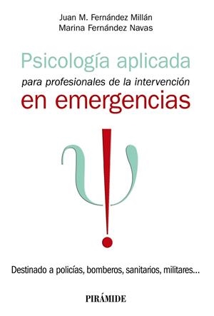 PSICOLOGÍA APLICADA PARA PROFESIONALES DE LA INTERVENCIÓN EN EMERGENCIAS | 9788436846799 | FERNÁNDEZ MILLÁN, JUAN M. / FERNÁNDEZ NAVAS, MARINA