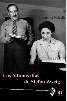 ULTIMOS DÍAS DE STEFAN ZWEIG, LOS | 9788493922047 | SEKSIK, LAURENT