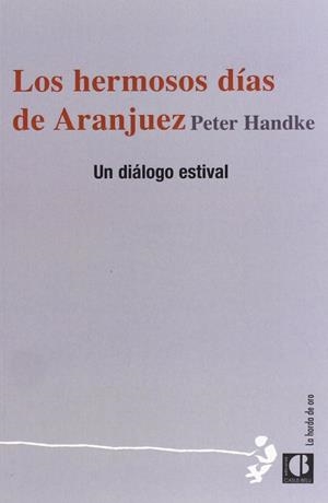 HERMOSOS DIAS DE ARANJUEZ, LOS | 9788493922061 | HANDKE, PETER