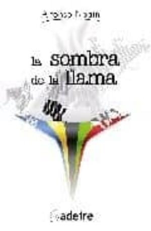 SOMBRA DE LA LLAMA, LA | 9788493645700 | NOAIN, ALFONSO