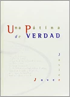 PATINA DE VERDAD, UNA | 9788496458567 | JOVER, JAVIER