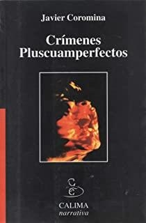 CRIMENES PLUSCUAMPERFECTOS | 9788489972612 | COROMINA, JAVIER