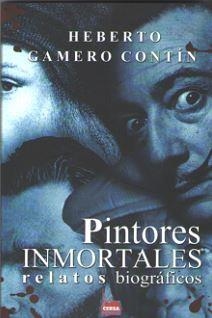 PINTORES INMORTALES | 9788494503672 | GAMERO CONTIN, HEBERTO