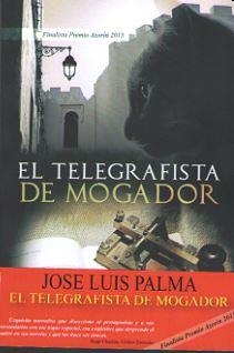TELEGRAFISTA DE MOGADOR, EL | 9788494472909 | PALMA, JOSE LUIS