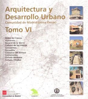 ARQUITECTURA Y DESARROLLO URBANO CAM ZONA OESTE TOMO VI | 9788445115541 | D. G. ARQUITECTURA Y VIVIENDA