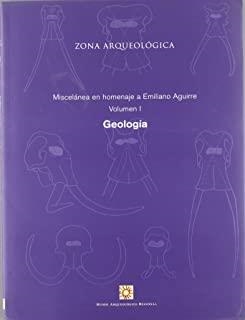 ZONA ARQ-4 MISCELANEA EN HOMENAJE A EMILIANO AGUIRRE. VOL I : GEOLOGIA | 9788445126523 | BAQUEDANO PÉREZ, ENRIQUE/RUBIO JARA, SUSANA