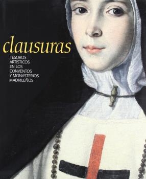 CLAUSURAS. TESOROS ARTÍSTICOS | 9788445129579