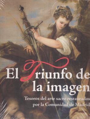 TRIUNFO DE LA IMAGEN, EL | 9788445135075 | D. G. DE PATRIMONIO HISTORICO