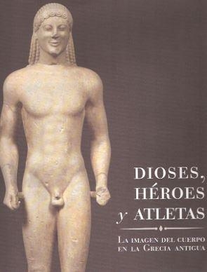 DIOSES, HEROES Y ATLETAS | 9788445135112 | MUSEO ARQUEOLOGICO REGIONAL