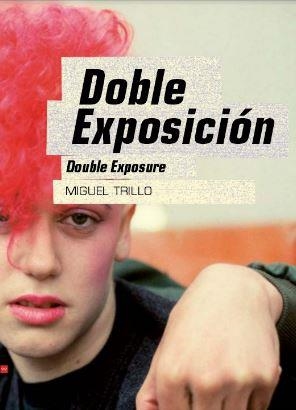 DOBLE EXPOSICION - DOUBLE EXPOSURE | 9788445136379 | TRILLO, MIGUEL