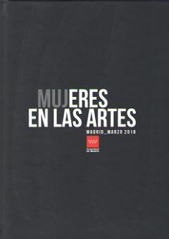 MUJERES EN LAS ARTES MADRID_MARZO 2018 | 9788445137383 | CONSEJERIA DE CULTURA, TURISMO, Y DEPORTES