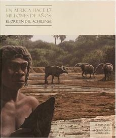 EN AFRICA HACE 1,7 MILLONES DE AÑOS : EL ORIGEN DEL ACHELENSE | 9788445137499 | MUSEO ARQUEOLOGICO REGIONAL