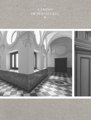CAMINO DE PERFECCIÓN. CONVENTOS Y MONASTERIOS DE LA COMUNIDAD DE MADRID | 9788445137819 | BARAJA RODRIGUEZ, JUAN