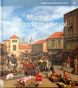 MADRID, TERRITORIO MEDIEVAL | 9788445139271 | ORTEGA CERVIGON, JOSE IGNACIO
