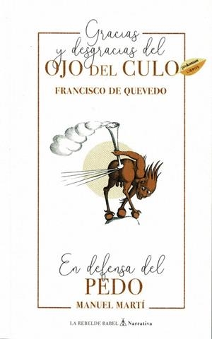 GRACIAS Y DESGRACIAS DEL OJO DEL CULO / EN DEFENSA DEL PEDO | 9788418115714 | DE QUEVEDO, FRANCISCO / MARTÍ, MANUEL