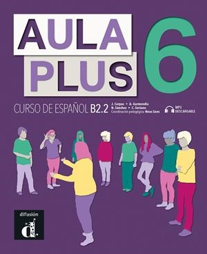 AULA PLUS 6 LIBRO DEL ALUMNO | 9788418625084 | CORPAS, JAIME/GARMENDIA, AGUSTIN/SÁNCHEZ, NURIA/SORIANO, CARMEN