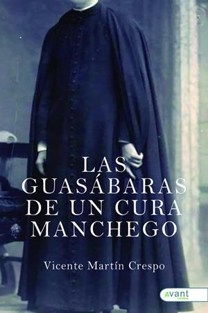 GUASÁBARAS DE UN CURA MANCHEGO, LAS | 9788419197764 | MARTÍN CRESPO, VICENTE