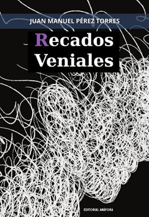 RECADOS VENIALES | 9788412540321 | PÉREZ TORRES, JUAN MANUEL