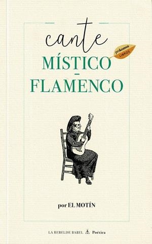 CANTE MÍSTICO FLAMENCO | 9788418115639 | EL MOTÍN