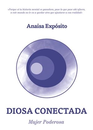 DIOSA CONECTADA, MUJER PODEROSA | 9788468558943 | EXPÓSITO, ANAISA