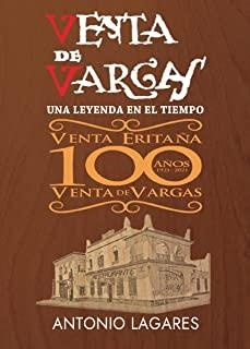 VENTA DE VARGAS : UNA LEYENDA EN EL TIEMPO VENTA ERITAÑA | 9788419012074 | LAGARES, ANTONIO