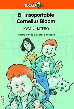 INSOPORTABLE CORNELIUS BLOOM, EL | 9788468356020 | HATERO MOSTEIRO, JOSE ANTONIO
