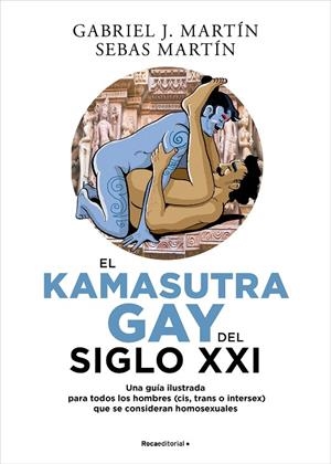 KAMA SUTRA GAY DEL SIGLO XXI, EL | 9788418870026 | MARTÍN, GABRIEL J. / MARTÍN, SEBAS