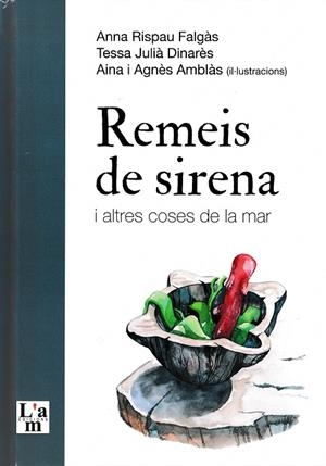 REMEIS DE SIRENA I ALTRES COSES DE LA MAR | 9788412511369 | RISPAU, ANNA / JULIÀ, TESSA