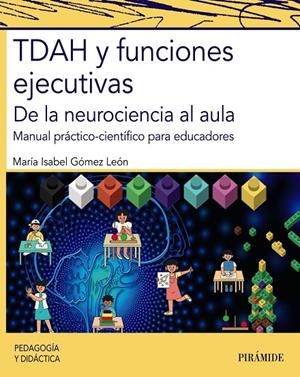 TDAH Y FUNCIONES EJECUTIVAS | 9788436846706 | GÓMEZ LEÓN, MARÍA ISABEL