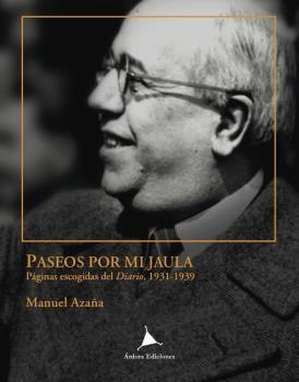 PASEOS POR MI JAULA | 9788488020789 | AZAÑA, MANUEL
