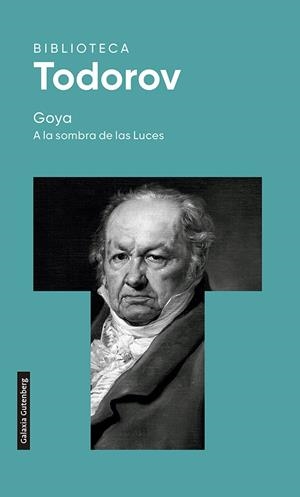 GOYA | 9788419392015 | TODOROV, TZVETAN