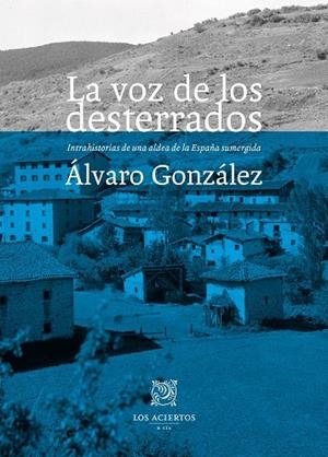 VOZ DE LOS DESTERRADOS, LA | 9788412434552 | GONZÁLEZ, ÁLVARO