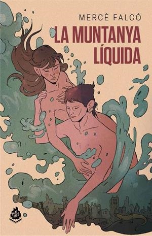 MUNTANYA LÍQUIDA, LA | 9788412493047 | FALCÓ, MERCÈ