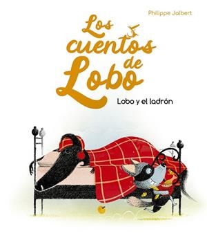 LOBO Y EL LADRÓN | 9788491455912 | JALBERT, PHILIPPE