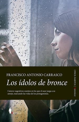 ÍDOLOS DE BRONCE, LOS | 9788411311335 | CARRASCO, FRANCISCO ANTONIO