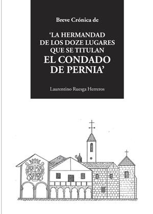 BREVE CRÓNICA DE ‘LA HERMANDAD DE LOS DOZE LUGARES QUE SE TITULAN EL CONDADO DE PERNÍA’ | 9788493872755 | RUESGA HERREROS, LAURENTINO