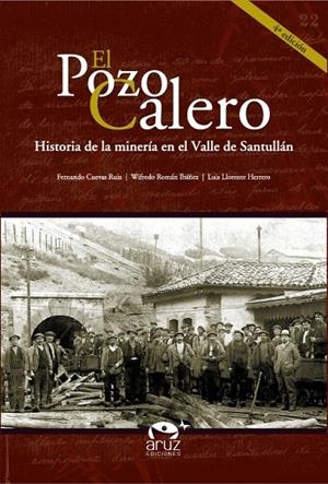 POZO CALERO, EL : HISTORIA DE LA MINERÍA | 9788493872700 | FERNANDO CUEVAS, WIFREDO ROMÁN
