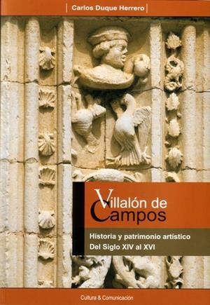 VILLALÓN DE CAMPOS : HISTORIA Y PATRIMONIO ARTÍSTICO | 9788461105861 | DUQUE HERRERO, CARLOS