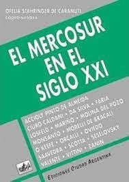 MERCOSUR EN EL SIGLO XXI, EL | 9789875070622 | STAHRINGER DE CARAMUTI, OFELIA