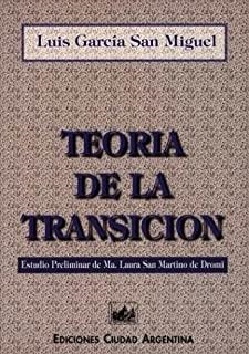 TEORIA DE LA TRANSICION | 9789509385405 | GARCIA SAN MIGUEL, LUIS