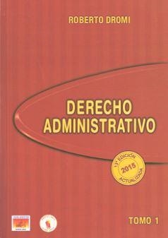 DERECHO ADMINISTRATIVO TOMO 1 2015 | 9788416083398 | DROMI, ROBERTO