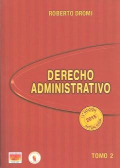 DERECHO ADMINISTRATIVO TOMO II 2015 | 9788416083404 | DROMI, ROBERTO