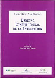 DERECHO CONSTITUCIONAL INTEGRACION | 9788472489721 | DROMI SAN MARTINO, LAURA