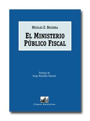 MINISTERIO PUBLICO FISCAL, EL | 9788495823519 | BECERRA, NICOLAS