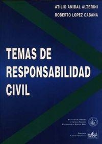 TEMAS DE RESPONSABILIDAD CIVIL | 9789509385382 | ALTERINI, ANIBAL / LOPEZ CABANA